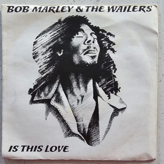 Bob Marley & The Wailers - Is This Love - Original 1978 UK 7" Vinyl Record