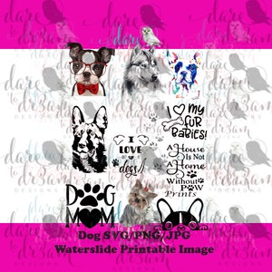 May include: A digital download of 10 dog-themed images, including a Boston Terrier wearing glasses, a German Shepherd, a Yorkshire Terrier, a French Bulldog, a wolf, and paw prints. The images are in black and white and color, and include text such as "I love dogs", "Dog Mom", and "A house is not a home without paw prints".