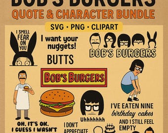 Bob’s Burgers Quote & Character Bundle | Funny SVG PNG Clipart | Stickers, Shirts, Tumblers, Digital Download