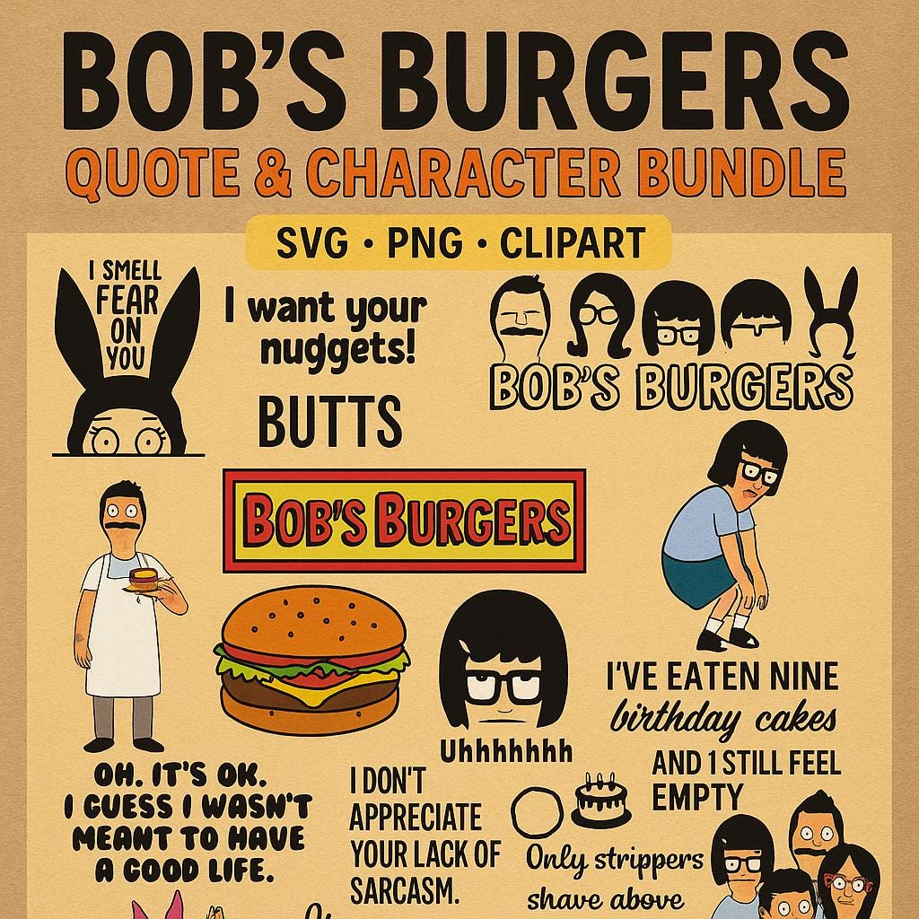 Bob's Burgers Quote \u0026 Character Bundle | Funny SVG PNG Clipart | Stickers,  Shirts, Tumblers, Digital Download - Etsy, image size:1024x1024