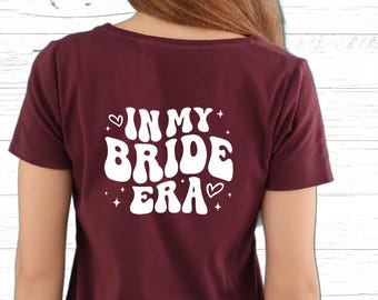 Shirt In My Bride-tijdperk, T-shirt vrijgezellenfeest, cadeau vrijgezellenfeest