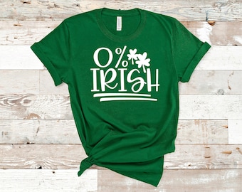 0% Irish St. Patrick's Day Shirt, Funny Irish Tee