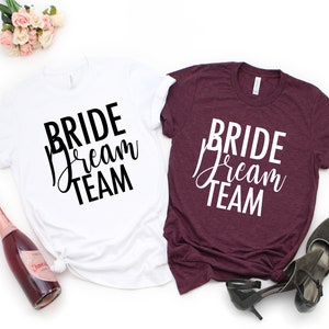 Bride Dream Team shirt, Bridal Dream Team Shirt, Bachelorette Shirts, Bachelorette Party Shirts, Bride Squad  Shirts, Bridal Party Shirt