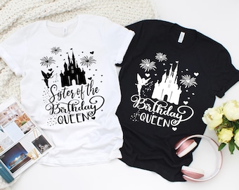Sister of the Birthday Queen with Disney Castle Shirt, Birthday Squad Shirts, Disney Birthday Shirts, Gift for Birthday Girl, Birthday Queen