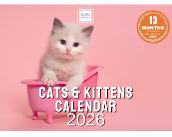 Cats & Kittens Calendar 2026 – Cute Cat and Kitten Wall Calendar UK. A4 to A3 with Space for Notes Printed in the UK by Ruby Ashley®