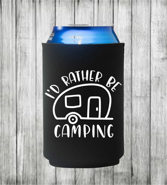 I d Rather Be Camping Neoprene Can Cooler beer Holder beverage