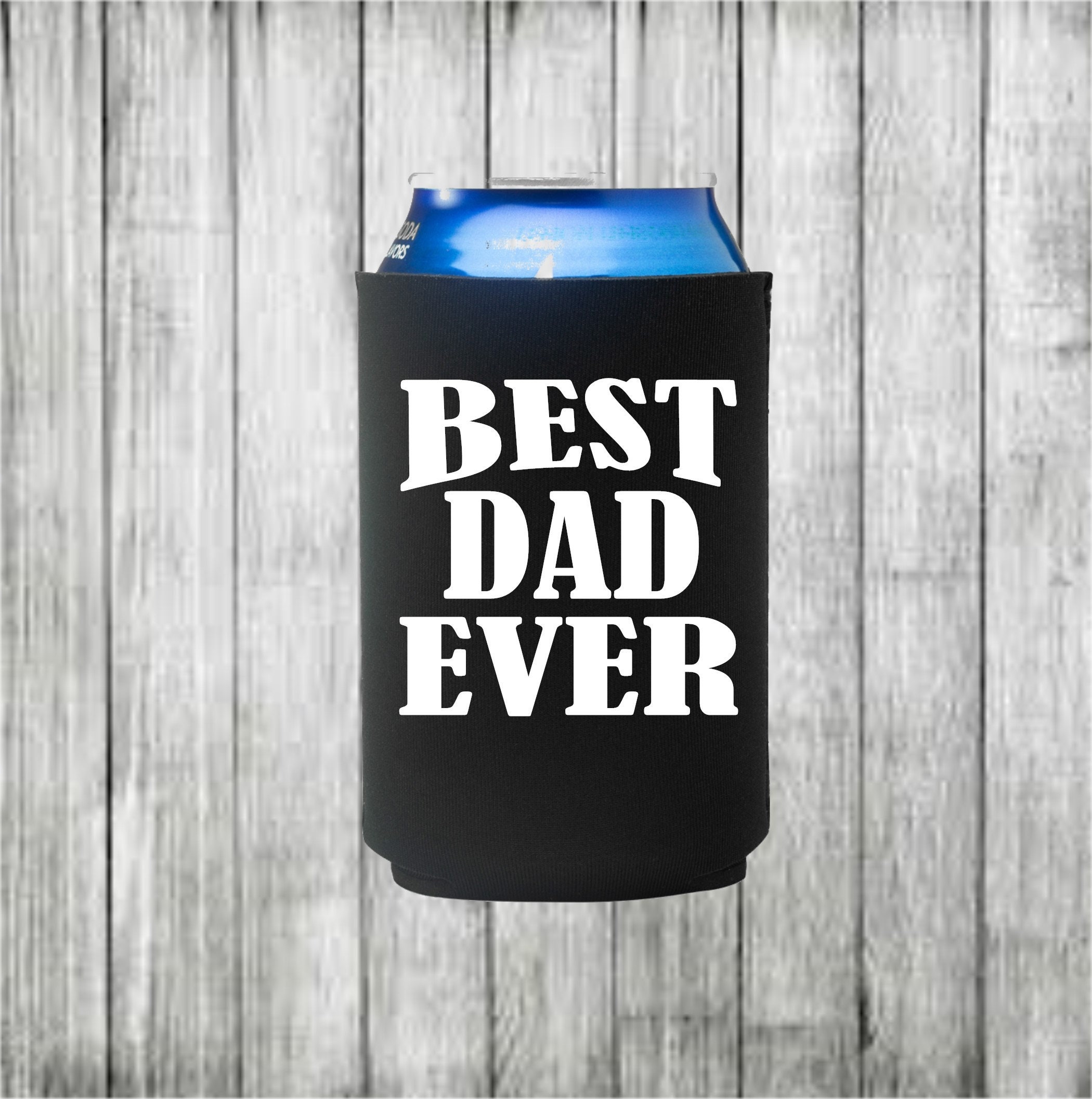 Best Dad Ever Cooler/neoprene Can Sleeve/beer Cooler/can Etsy UK
