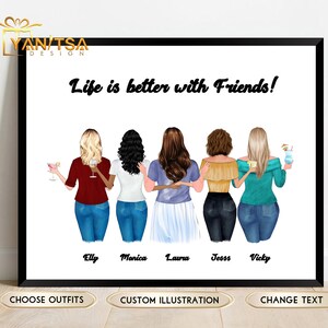 May include: A printable illustration of five women with the text "Life is better with Friends!"  The women are wearing different outfits and holding drinks. The names "Elly", "Monica", "Laura", "Jess", and "Vicky" are written below each woman.