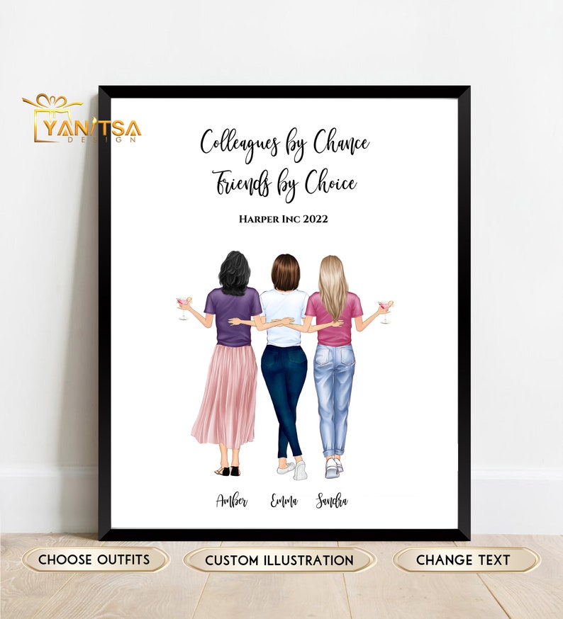 May include: A framed print featuring an illustration of three women with their arms around each other. The women are dressed in casual attire and holding drinks. The text "Colleagues by Chance, Friends by Choice" is displayed above the illustration, with the names Amber, Emma, and Sandra below.