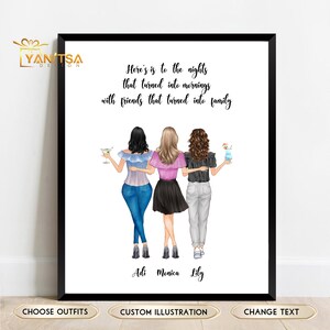 May include: Framed art print featuring three illustrated women, each holding a cocktail. The print includes the text "Here's is to the nights that turned into mornings with friends that turned into family." The names Adi, Monica, and Lily are below the figures.