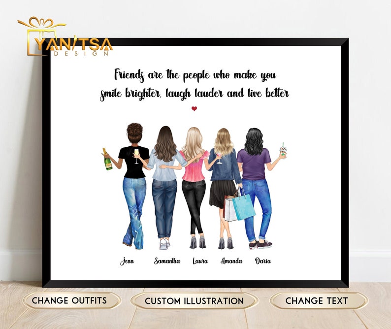 May include: A framed print featuring six illustrated figures of friends, each holding a drink. The text reads, "Friends are the people who make you smile brighter, laugh louder and live better." Names are listed below the figures. The frame is black.