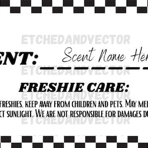 May include: A white rectangular sign with a black and white checkered border. The sign includes the words "SCENT:" and "FRESHIE CARE:" along with instructions and a space for a scent name.