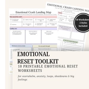 May include: A set of printable Emotional Reset Toolkit worksheets featuring an Emotional Crash Landing Map with sections for identifying causes, landing zones, recovery menus, and do not push through lists, including 10 worksheets in 2 styles.