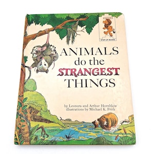 Animals Do The Strangest Things HC 1964 Step Up Book Club Edition Leonora and Arthur Hornblow