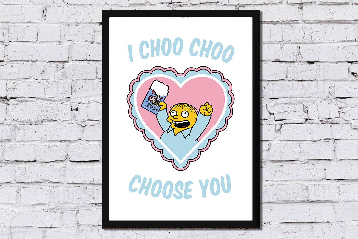 Simpsons Ralph Wiggum I choo choo choose you Print | Etsy