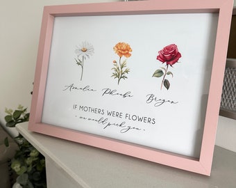 If Mothers Were Flowers - Birth Flowers - Any Wording - Personalised Mothers Day Print - Mothers Day Gift Ideas - Personalised Mum Print