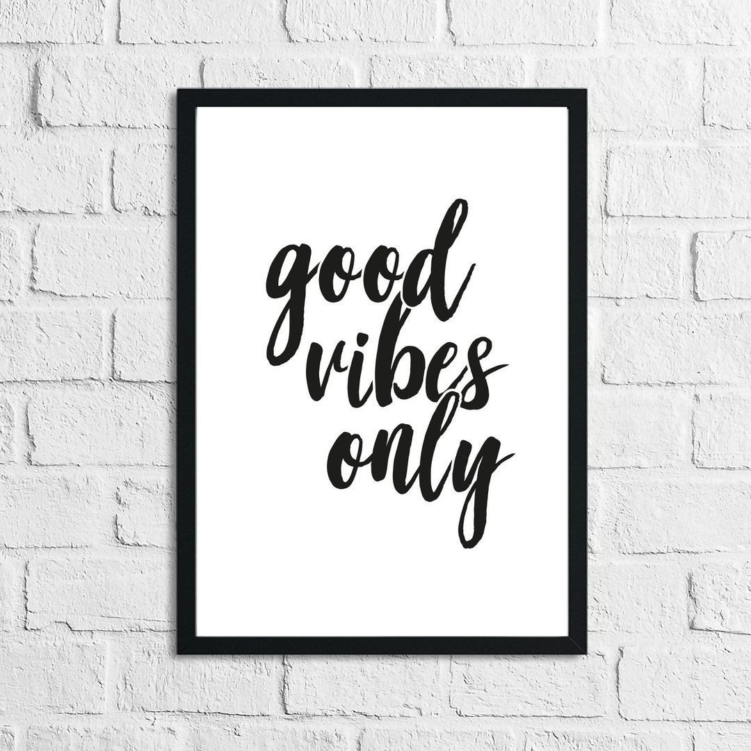 Good Vibes Only Wall Home Art Quote Print Etsy UK
