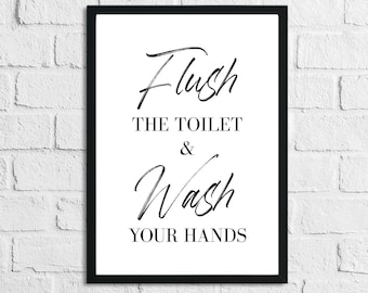 Flush The Toilet & Wash Your Hands Bathroom Wall Decor Print