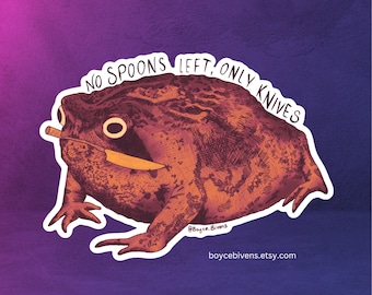 Knife Frog / No Spoons Only Knives Sticker (Waterproof) Chronic Illness Neurodivergent Spoonie