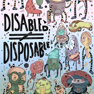 Może przedstawiać: Kolorowa ilustracja z tekstem "DISABLED = DISPOSABLE" i r&oacute;żnymi postaciami z kresk&oacute;wek z r&oacute;żnymi niepełnosprawnościami. Postacie są wszystkie unikalne i mają r&oacute;żne typy ciała, ubrania i akcesoria. Ilustracja jest celebracją r&oacute;żnorodności i inkluzji.