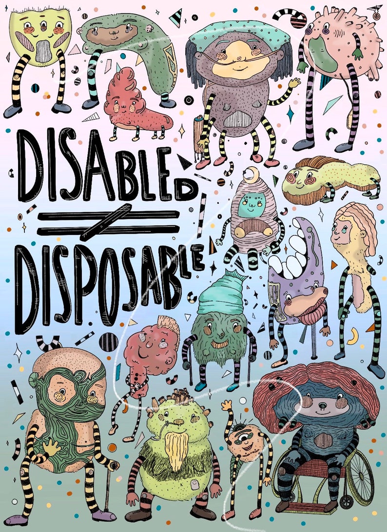 Może przedstawiać: Kolorowa ilustracja z tekstem "DISABLED = DISPOSABLE" i r&oacute;żnymi postaciami z kresk&oacute;wek z r&oacute;żnymi niepełnosprawnościami. Postacie są wszystkie unikalne i mają r&oacute;żne typy ciała, ubrania i akcesoria. Ilustracja jest celebracją r&oacute;żnorodności i inkluzji.