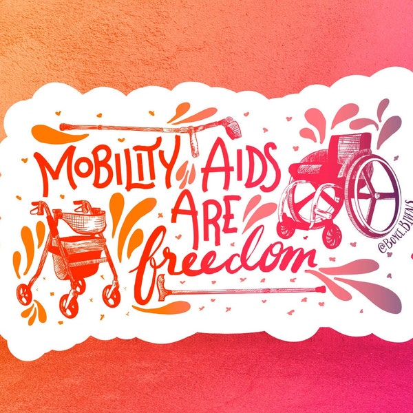 Mobility Aids Are Freedom Disability Pride Sticker (Waterproof)