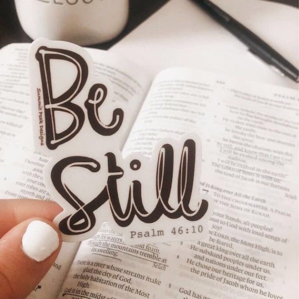 BE STILL Sticker | Scripture sticker