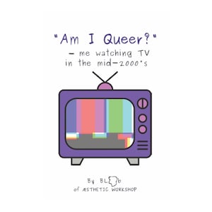 Am I Queer Zine - Digital Copy // &quot;Am I Queer?&quot; - Me Watching TV in the Mid-2000s // LGBTQ+ Zine // Digitial Zine