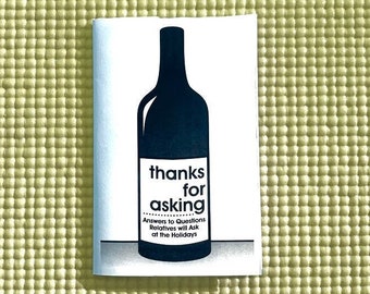 Tack för att du frågade Zine - Tryckt kopia // Svar på frågor dina släktingar kommer att ställa under helgerna // Thanksgiving Zine // Jul-Zine