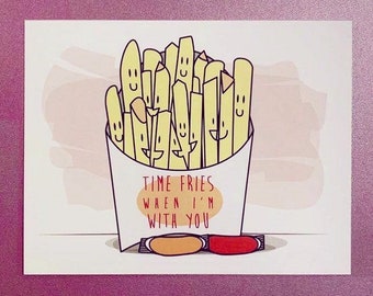 Time Fries When I'm With You Valentine's Day Card or Postcard // French Fry Valentine // French Fry Love Card // French Fry Pun Card