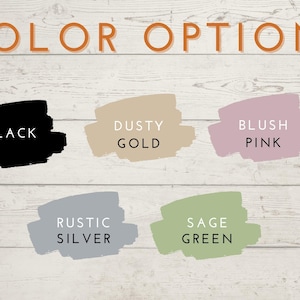 May include: Color options for a product, including black, dusty gold, blush pink, rustic silver, and sage green.