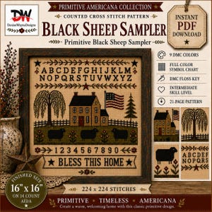 May include: A counted cross stitch pattern titled Black Sheep Sampler featuring an alphabet, numbers, a house, an American flag, and three black sheep. The design includes the text Bless This Home and specifies a finished size of 16 inches by 16 inches.