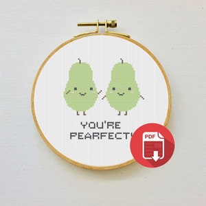 You&#39;re Pearfect! (Pear Pun) Cross Stitch Pattern (PDF) Food Pun Cross Stitch Pattern