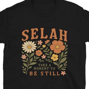 Selah christian be still shirt selah shirt peace calm quiet Jesus faith hope love shirt
