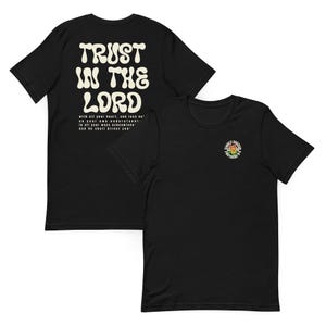 Trust in the Lord faith shirt bible verse shirt