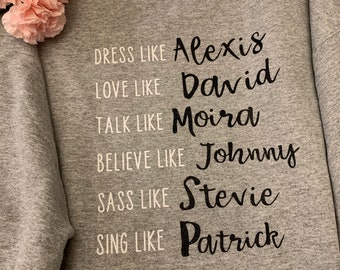 David Rose Sweatshirt David Alexis Moira Johnny Stevie Patrick