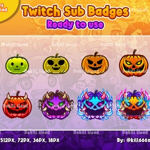 May include: Set of eight Halloween-themed Twitch sub badges featuring various pumpkin designs. The badges are in different sizes: 512px, 72px, 36px, and 18px. The badges are ready to use and are designed by @kill666x.