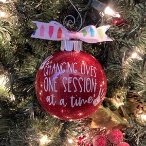 Changing Lives One Session at a time Christmas Ornament Gift Autism Occupational Therapist Behavior ABA BCBA