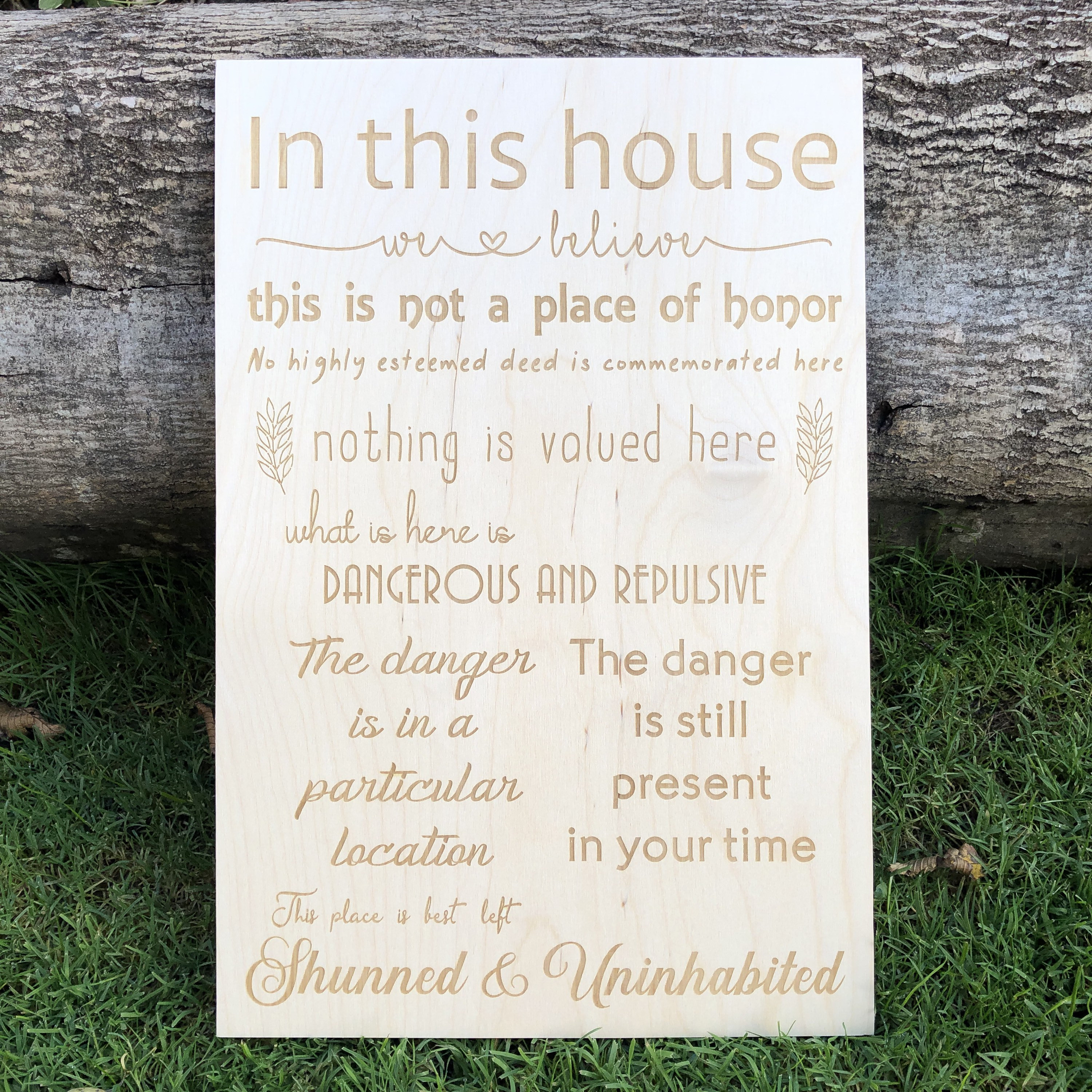 Nuclear Warning Sign in This House We Believe This is Not a Place of Honor..., Laser Engraved