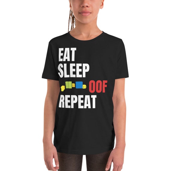 Oof T Shirt Eat Sleep Oof Repeat Gamers Gift - noob roblox oof funny meme dank unisex t shirt in 2019 t