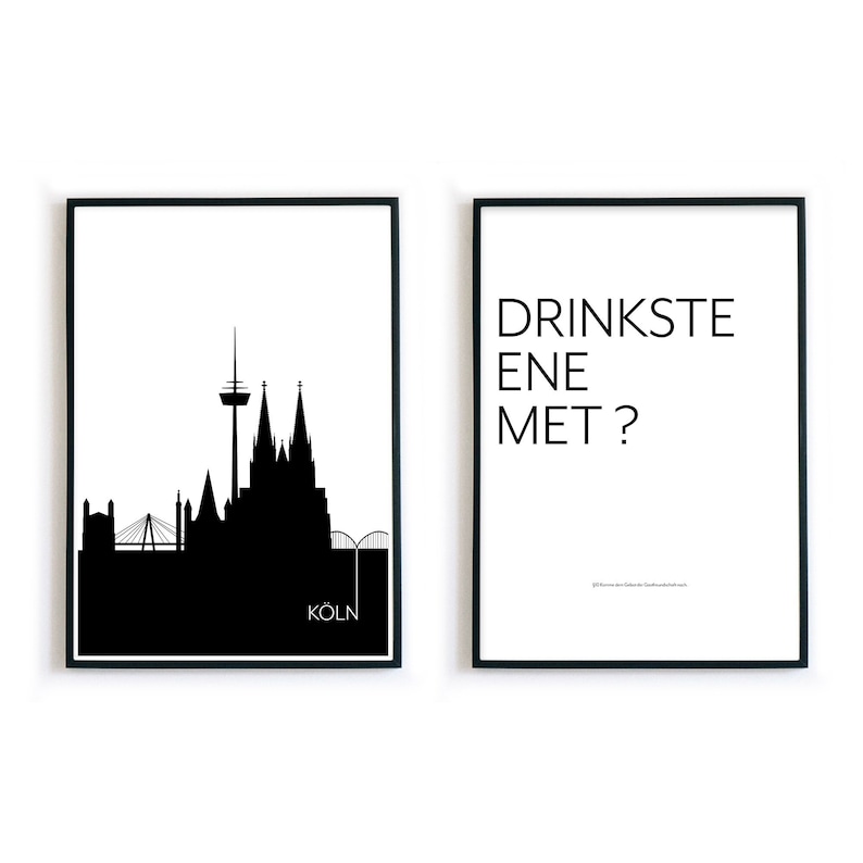 K&ouml;nnte beinhalten: Zwei Schwarzwei&szlig;drucke, einer mit einer Silhouette der K&ouml;lner Skyline und dem Text "K&Ouml;LN" und der andere mit dem Text "DRINKSTE ENE MET?"
