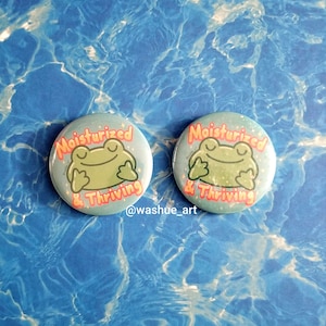 Moisturized and Thriving Frog Buttons | Holographic Buttons