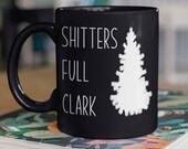 Shitters full clark christmas mug, Winter holiday christmas gift, Griswold christmas stocking stuffers, Clark griswold christmas cups, Funny