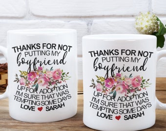 Thanks for not putting my boyfriend up for adoption mothers day mug, Mother of the groom personalized mugs, Boyfriend mom gifts custom mugs