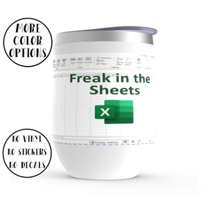 May include: White travel mug with a green and white Microsoft Excel spreadsheet design. The text "Freak in the Sheets" is printed on the mug.