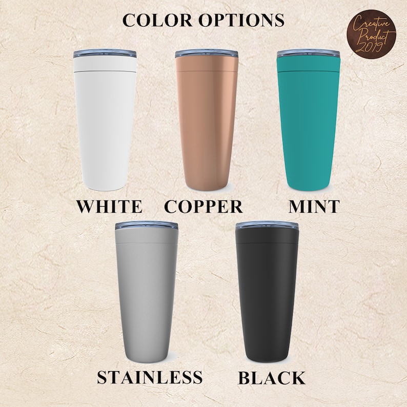 May include: Six different colour options for a stainless steel tumbler. The colours are white, copper, mint, stainless, and black.