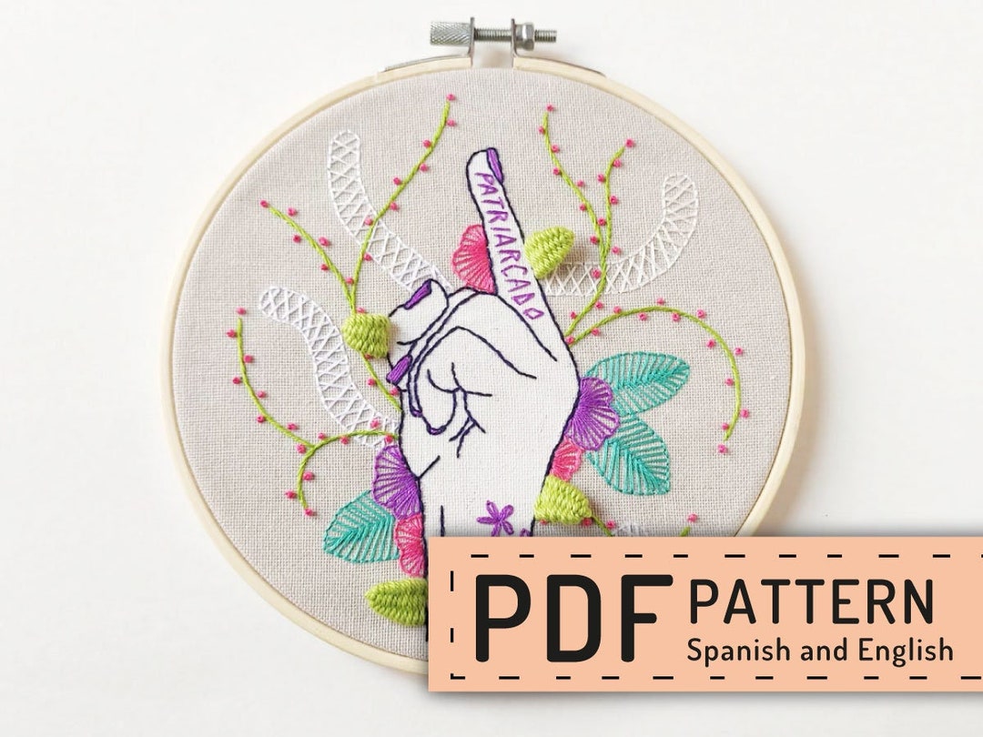 Feminist Hand Embroidery PDF, Flip the Bird at Patriarchy, Feminist  Movement, Embroidery Pattern DIY, Spanish N English, Hand Floral Leaves 