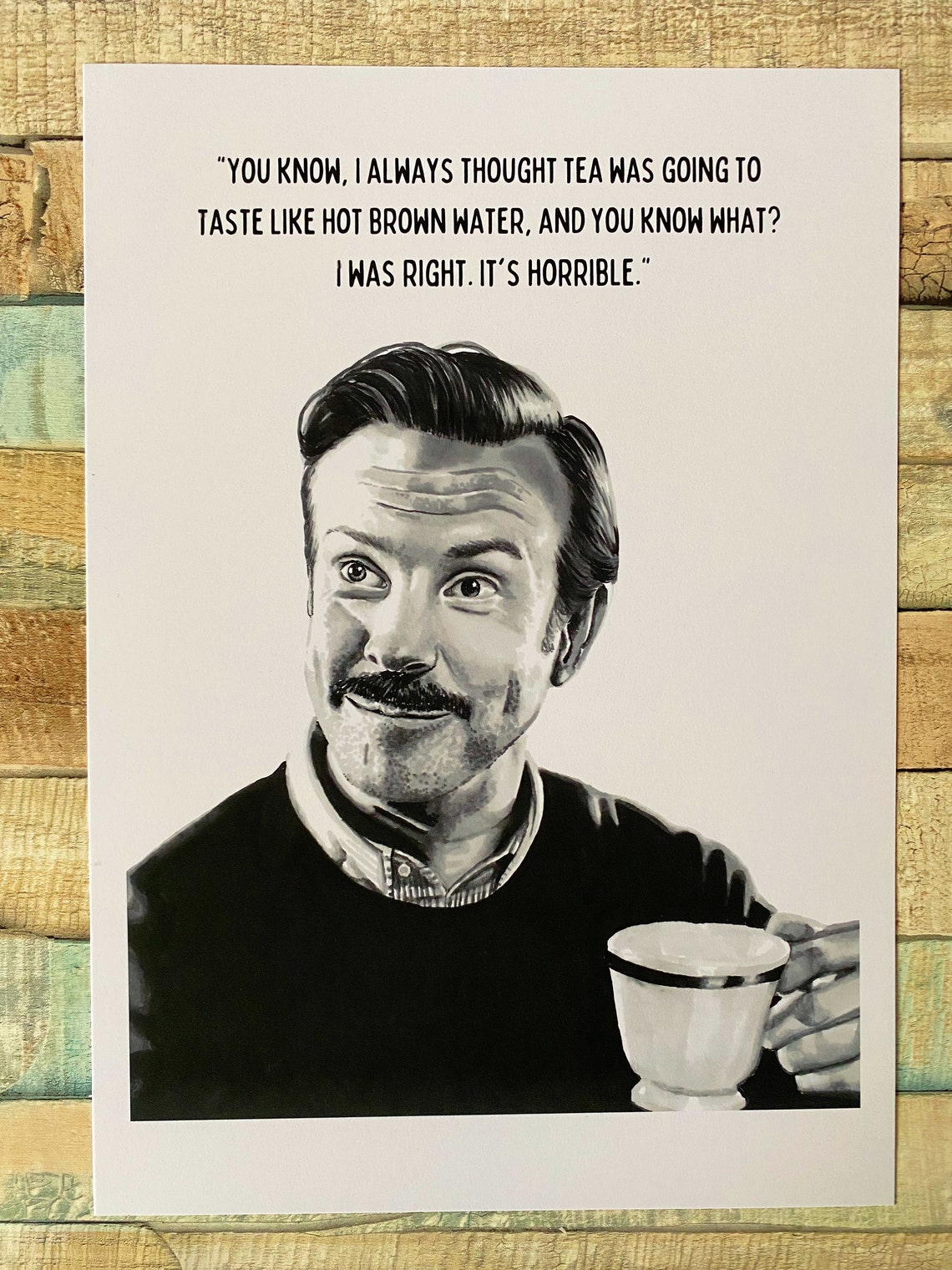 Ted Lasso Tea Is Horrible Limitierte Kunstdrucke Etsy