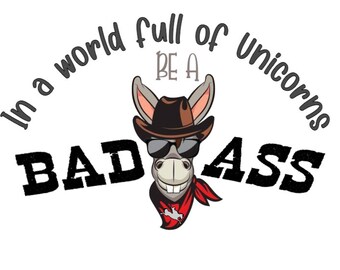 Digital Download, Sublimation Transfers, DIY Shirt, Sublimation, Transfers Ready To Press, Heat Transfer Designs, Bad Ass, Donkey