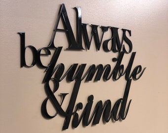 Always Be Humble And Kind - Metal Sign - Door Hanger - Metal Monogram Sign - Metal Wall Art - Perfect Gift